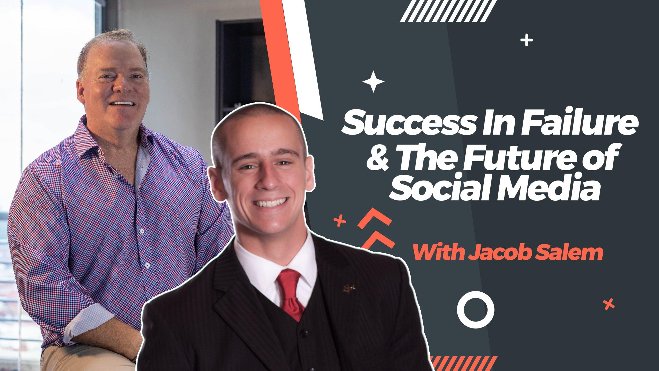Episode 46 | Success In Failure and The Future of Social Media