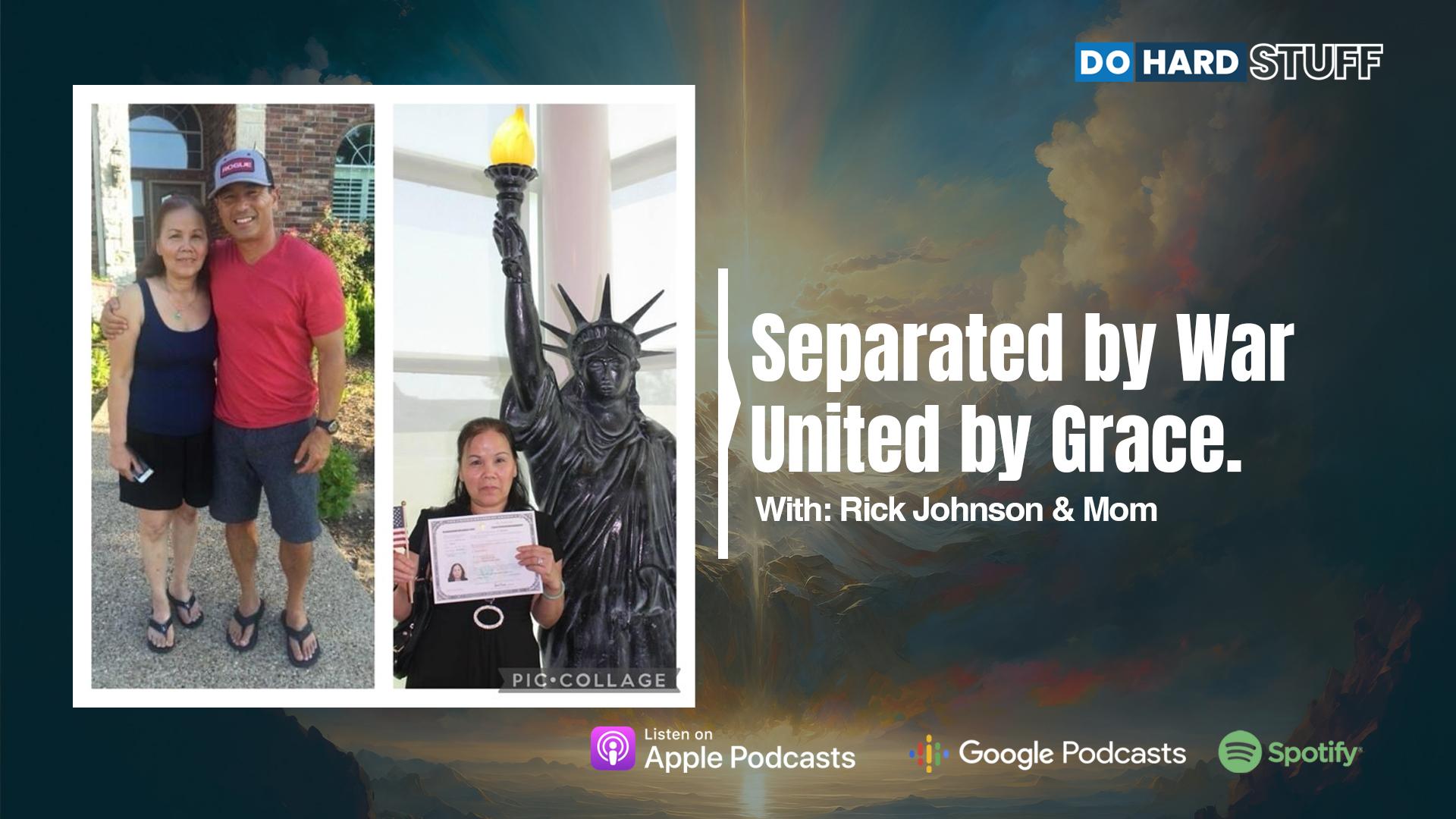 Episode 53 | Separated By War United By Grace