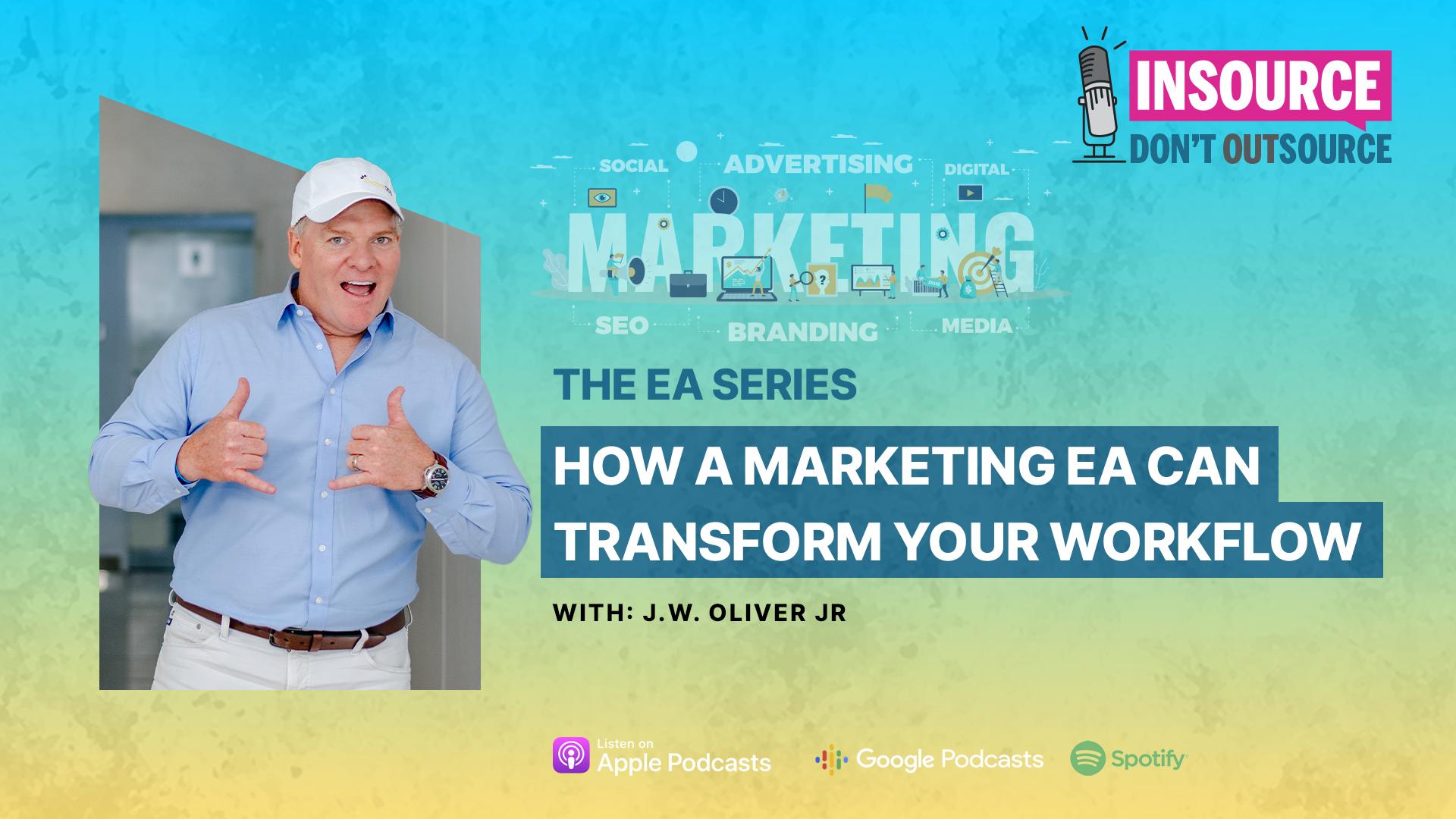 Episode 49 | The EA Series - How a Marketing EA Can Transform Your Workflow
