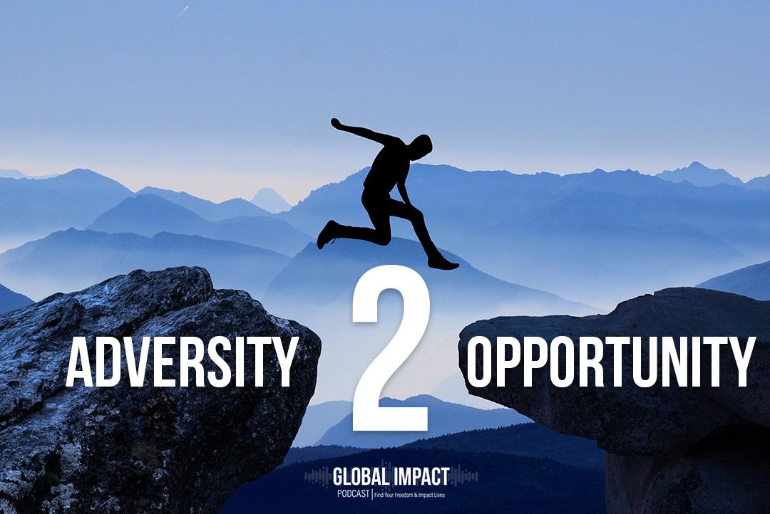 Episode 17 | 5 Ways to Navigate Through Adversity to Opportunity