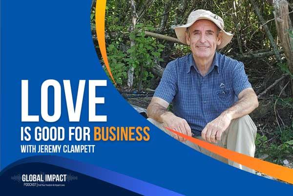Episode 20 | Love Is Good For Business – with Jeremy Clampett