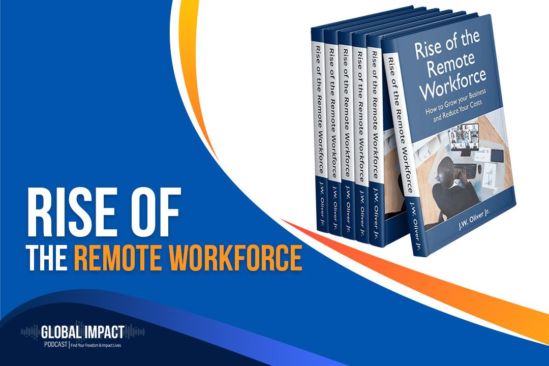 Episode 22 | Rise Of The Remote Workforce
