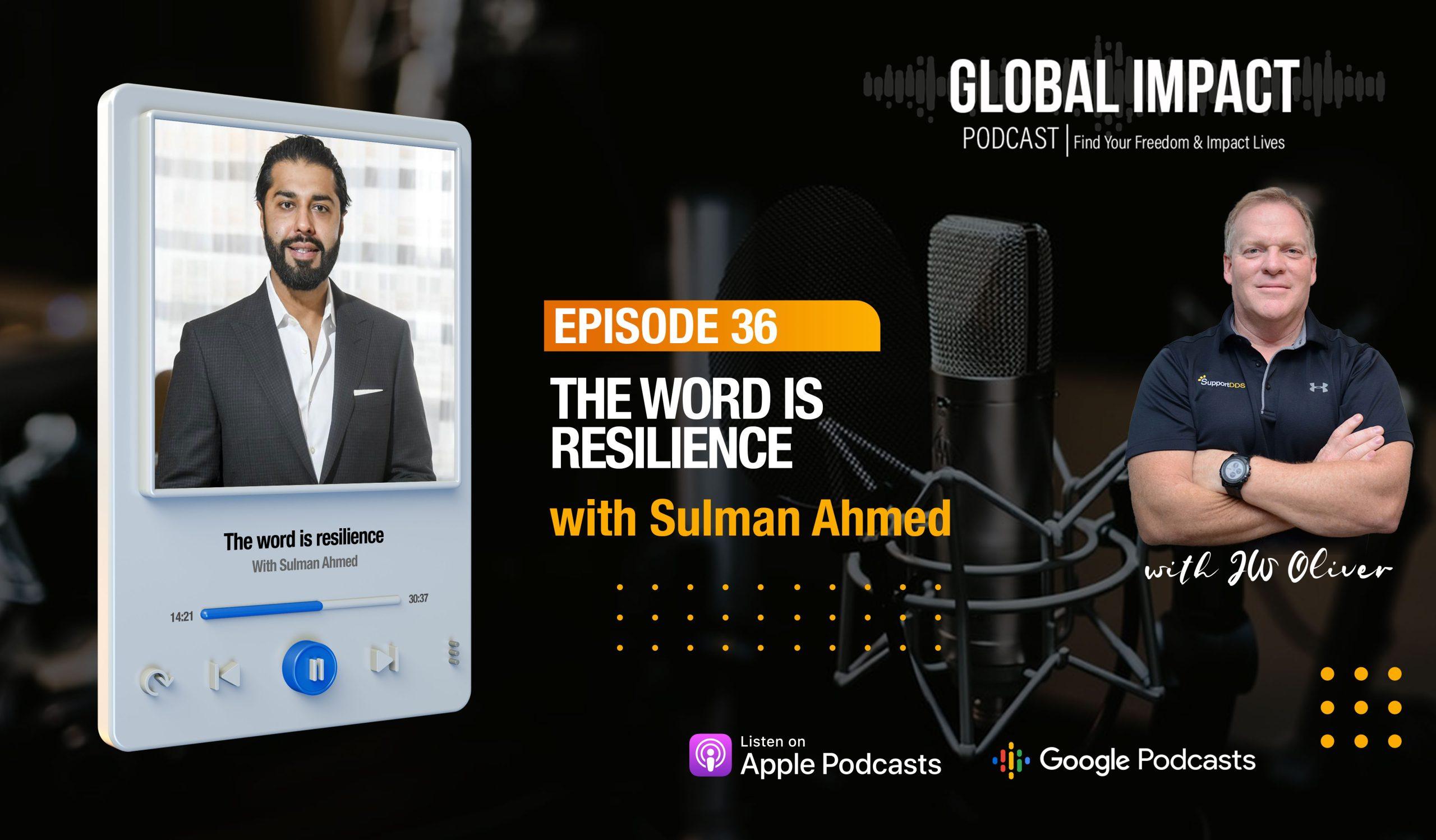 Episode 36 | Resilience with Dr Sulman Ahmed